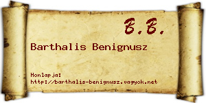Barthalis Benignusz névjegykártya